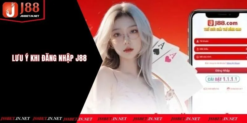 Bỏ túi các chú ý quan trọng khi thực hiện login tại nhà cái J88