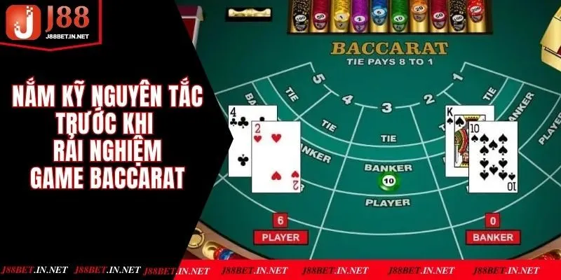 Nắm kỹ nguyên tắc trước khi trải nghiệm game baccarat