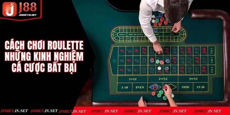 Cách Chơi Roulette Và Những Kinh Nghiệm Cá Cược Bất Bại