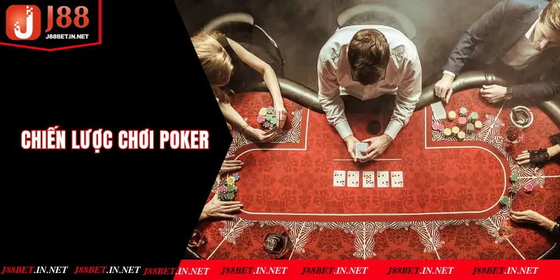 Chiến lược chơi poker thắng đậm
