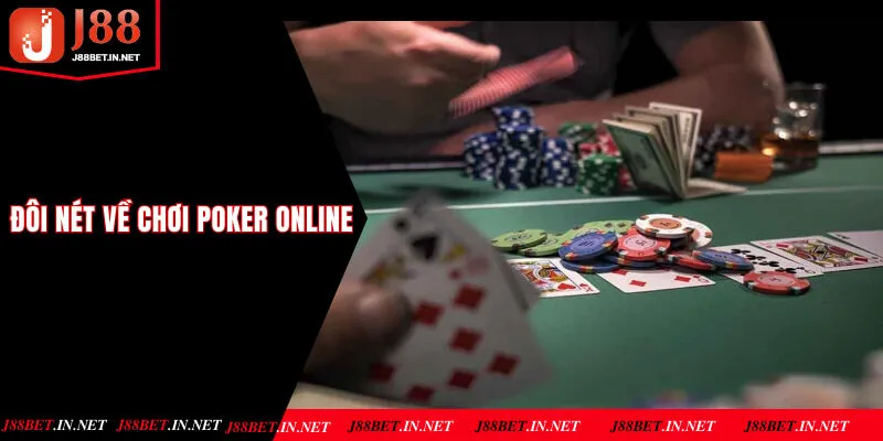 Đôi nét về chơi poker online tại J88