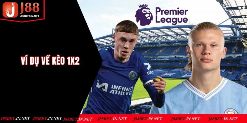 Ví dụ về kèo 1x2
