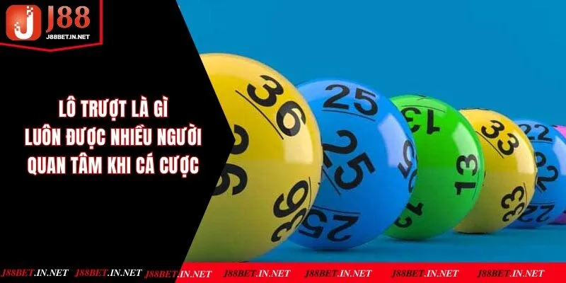 Lô trượt là gì luôn được nhiều người quan tâm khi cá cược