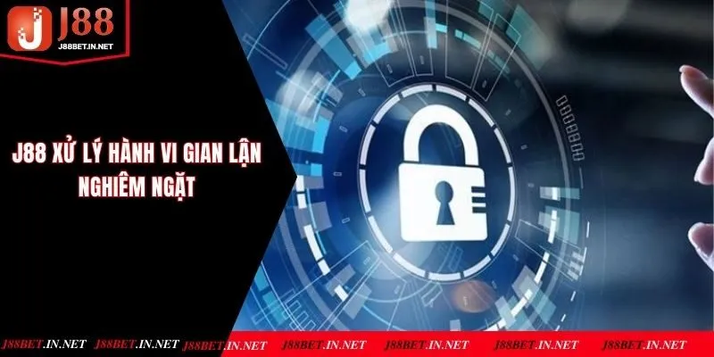 Quy định bảo mật xử lý nghiêm tài khoản gian lận