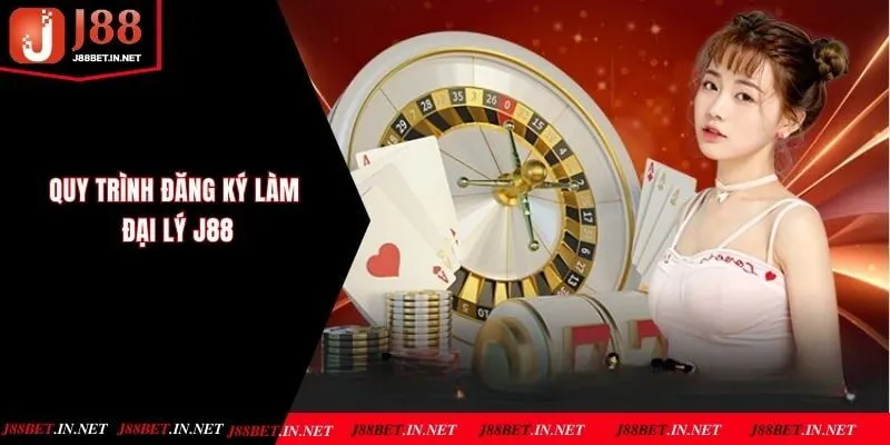 Quy trình đăng ký làm đại lý hợp tác tại J88