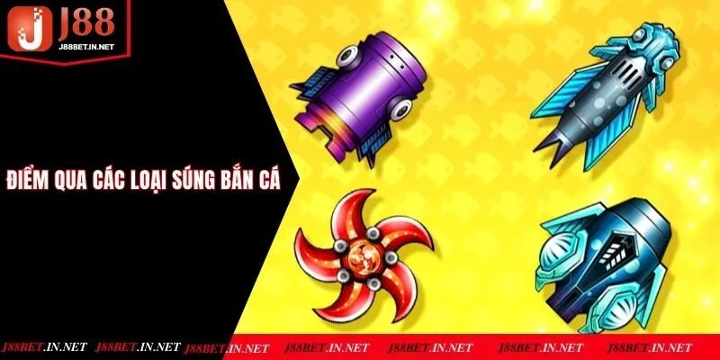 Điểm qua các loại súng bắn cá được ưa thích tại J88