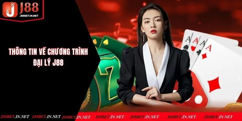Thông tin giới thiệu chương trình đại lý cực hot tại J88