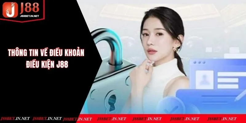 Thông tin về điều khoản và điều kiện J88 update mới nhất