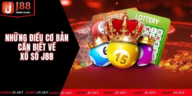 Những điều cơ bản cần biết về xổ số J88